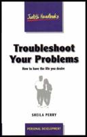 Troubleshoot Your Problems