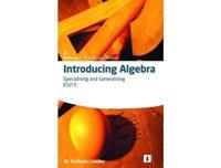 Introducing Algebra. 2 Specialising and Generalising