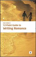 Kate Walker's 12 Point Guide to Writing Romance