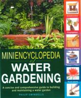 Miniencyclopedia of Water Gardening