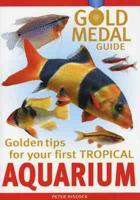 Golden Tips for Your First Tropical Aquarium