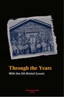 Through the Years With the 5th Bristol Scouts