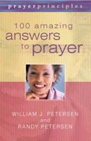 100 Amazing Answers to Prayer