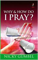 Why and How Do I Pray?