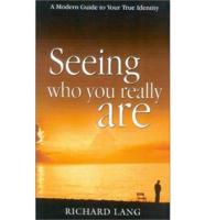 Seeing Who You Really Are