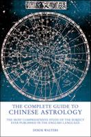 The Complete Guide to Chinese Astrology