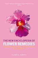 The New Encyclopedia of Flower Remedies