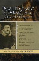 Parallel Classic Commentary on the New Testament. Pt. 2