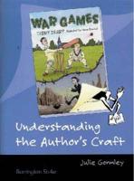 Understanding the Author's Craft. War Games / Terry Deary