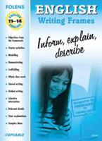 English Writing Frames. Inform, Explain, Describe