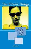 On the edge: Level A Set 1 Book 3 The Future's Orange