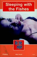 On the Edge: Level C Set 1 Book 5 Sleeping With the Fishes
