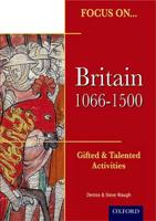 Focus on ... Britain 1066-1500