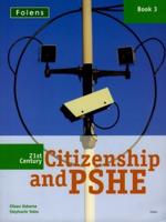 21st Century Citizenship & PSHE: Book 3