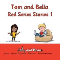 Tom and Bella Red Series Stories 1