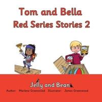 Tom and Bella Red Series Stories 2