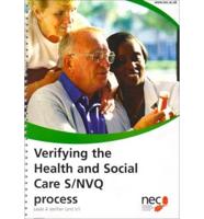 Verifying the Health and Social Care S/NVQ Process. Level 4 Verifier