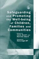 Safeguarding and Promoting the Well-Being of Children Families and Communities