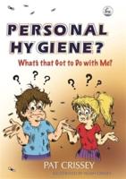 Personal Hygiene?