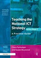 Teaching the National ICT Strategy at Key Stage 3 : A Practical Guide