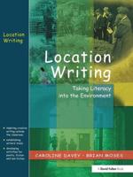 Location Writing : Taking Literacy into the Environment