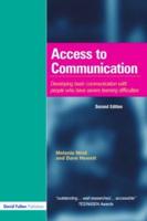 Access to Communication : Developing the Basics of Communication with People with Severe Learning Difficulties Through Intensive Interaction