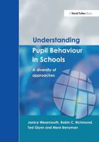 Understanding Pupil Behaviour in School : A Diversity of Approaches