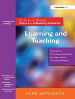 Learning and Teaching : The Essential Guide for Higher Level Teaching Assistants