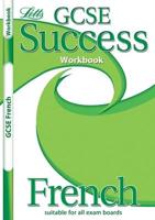 GCSE Success Workbook French