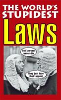 The World's Stupidest Laws