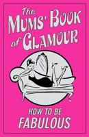The Mums' Book of Glamour