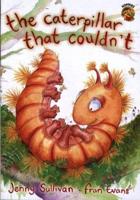 The Caterpillar That Couldn't