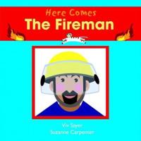 Here Comes the Fireman