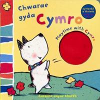 Chwarae Gyda Cymro = Playtime With Cymro