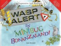 Wasp Alert In Minibug Bonanzaland (With CD)