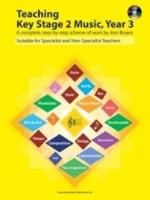Teaching Key Stage 2 Music, Year 3