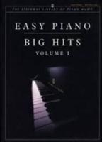 Steinway Library: Easy Piano Big Hits Volume 1