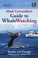 Mark Carwardine's Guide to Whalewatching