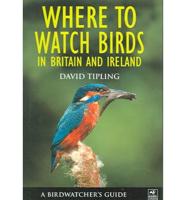 Where to Watch Birds in Britain and Ireland