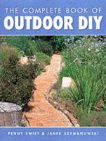 The Complete Book of Outdoor DIY