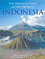 The National Parks and Other Wild Places of Indonesia