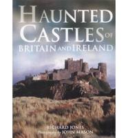 Haunted Castles of Britain and Ireland