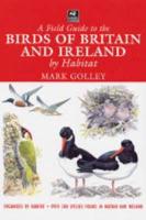 A Field Guide to the Birds of Britain and Ireland by Habitat