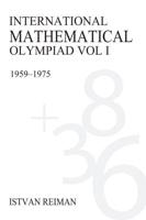 International Mathematical Olympiad Volume 1: 1959-1975