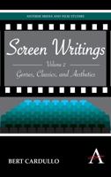 Screen Writings. Volume I Partial Views of a Total Art, Classic to Contemporary