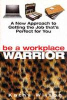 Be a Workplace Warrior