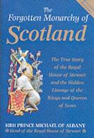 The Forgotten Monarchy of Scotland
