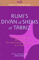 Rumi's Divan of Shems of Tabriz