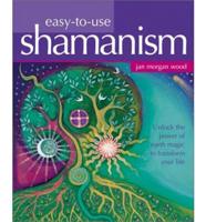 Easy-to-Use Shamanism