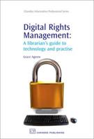 Digital Rights Management: A Librarian S Guide to Technology and Practise